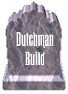Dutchman Build