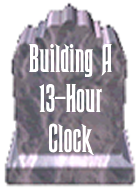 Building a 13 Hoour Clock